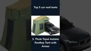 Top 5 car roof tents