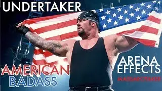 UNDERTAKER -  AMERICAN BADASS ARENA EFFECTS WITH CROWD