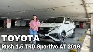 Review New Toyota Rush 1.5 TRD Sportivo AT  2019 Perfect Condition With Melysa Autofame