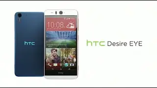 Обзор HTC Desire Eye Device от 22.11.2014