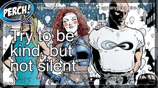 If you can't say anything nice, you still shouldn't shut up