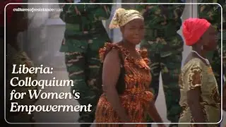 The Women's Colloquium in Liberia: Gender Equality in Africa