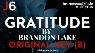Brandon Lake | Gratitude Instrumental Music and Lyrics Original Key (B)