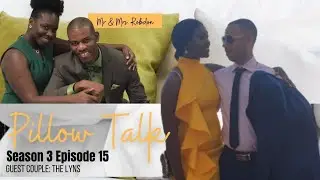 Dealing With A Nagging Spouse | S3 E15 Pillow Talk with the Lyns | Mr & Mrs Robdons Couples Corner