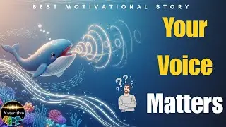 The Whale&rsquo;s Song: Why Your Voice Reaches Further Than You Think | Naturithm | Motivational Story