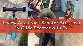 Review Allek Kick Scooter B02, Lean 'N Glide Scooter with Extra Wide PU Light-Up Wheels and 4 Adjust