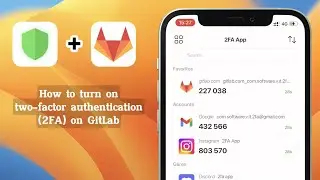 How to enable two-factor authentication (2FA) on GitLab