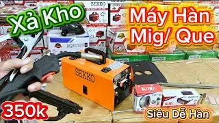 🔴 XẢ KHO 🔴 Máy Hàn Mig/ Que SEKKO 250 _ siêu dễ hàn_ ai cũng hàn được_ giá siêu rẻ #sekko #kobe 