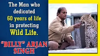 Billy Arjan Singh - who dedicated 60 yrs of life in protecting Wild Life | Dudhwa National Park 2020
