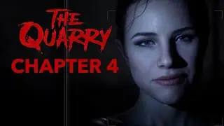 The Quarry - Chapter 4 - Complete Gameplay - No Commentary - 4K - Everyone Lives Playthrough
