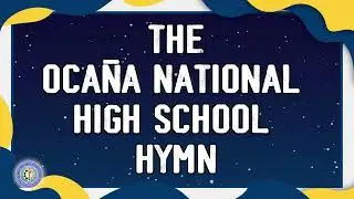 Ocaña National High School Hymn (Official Lyric Video)