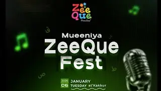 ZeeQue Fest 2026 | Mueeniyya ZeeQue Kakkur