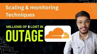 Monitoring & Scaling to Avoid Outage | Hindi | Cloudflare Outage