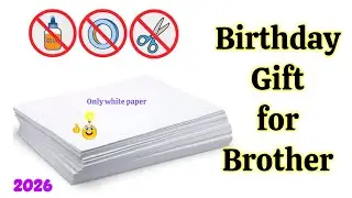 Handmade Birthday card for brother / gift for brother / easy craft ideas / white paper craft no glue