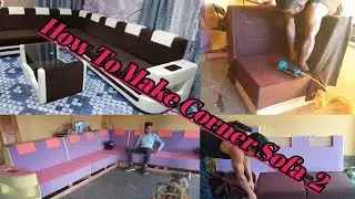 How To Make Corner Sofa😍. L Sofa Making😍.New Sofa Design😍.Best Furniture😍. Darrang Sofa Tutorial😍