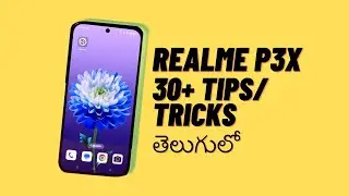 Realme P3x 30+ Tips and Tricks In Telugu