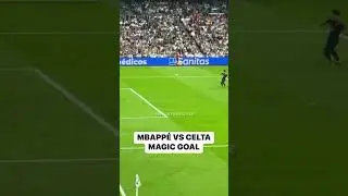 Real Madrid vs Celta Vigo Mbapp&eacute; VS Celta Magic Goal #football #realmadrid #mbappe