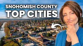 Moving to Seattle Suburbs? 10 Major Snohomish County Cities Explained - Where to live