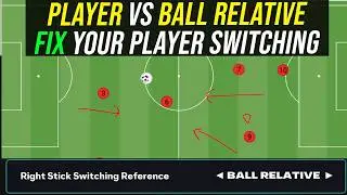 How to Improve your Player Switching GUARANTEED with Ball Relative Explained - Player vs Ball FC 26