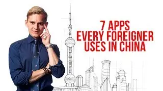 7 Apps every foreigner uses | Chinese apps