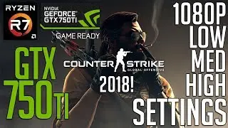 GTX 750ti 2gb on CSGO 2018! Low, Med, High Settings 1080p FPS Benchmark Test!