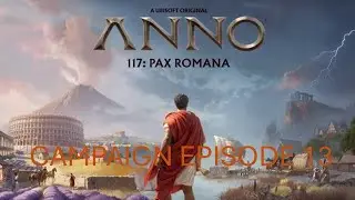 Anno 117 Pax Romana : Taking Islands in Latium : Campaign Episode 13
