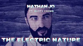 Nathan Jo - The Electric Nature (Official Music Video)