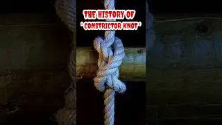 watch & Learn The History Of Constrictor Knot #short #history #viral