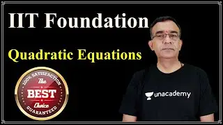 Quadratic Equations for IIT Foundation , NTSE  and Class 10