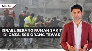 SADIS! Rumah Sakit Gaza Di Bom Israel
