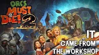 Orcs Must Die 2 - Orcs Must Live!? - Steam Workshop Mod