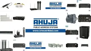 Ahuja PA System Supplier in Bangladesh (01785-777722, 0185-3330344)
