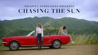 Solstice Sunglasses Chasing the Sun Summer 2019 Campaign Video