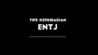 TIPE KEPRIBADIAN - ENTJ