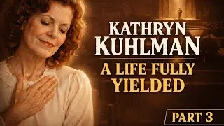 Kathryn Kuhlman: A Life Fully Yielded | Her Final Years & Legacy (Part 3)