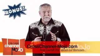 Cross Channel MoJo - Amazing Sales Training Series -  Bonus (561) 292-0292