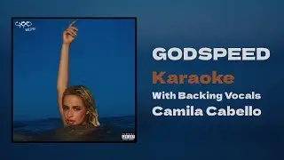 Camila Cabello - GODSPEED Lyrics Karaoke