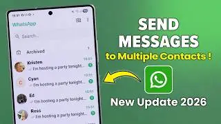 How to Send Message to Multiple Contacts in WhatsApp [2026 Official Method]