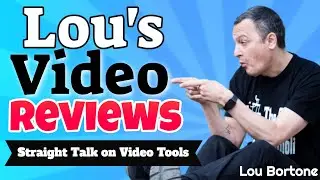 Lou's Reviews: Honest Reviews of Video Products, Software and Apps with Lou Bortone