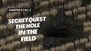 Vampire's Fall 2 | Secret Quest | The Hole In The Field
