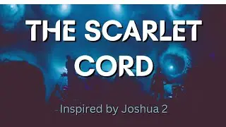 The Scarlet Cord | Worship song |inspired by Joshua 2