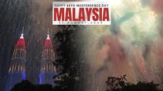 The 68th Independence Day of Malaysia 31 Aug 2025 countdown fireworks! 4K 120fps video 