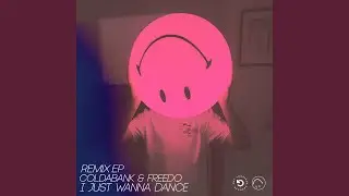 I Just Wanna Dance (Michael Calfan Remix Extended Version)