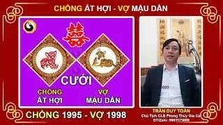 Xem Tuổi Vợ Chồng - Video 70 | Nam 1995 vợ 1998 C&oacute; Hợp Kh&ocirc;ng | Nam Tuổi Ất Hợi Lấy Vợ Tuổi Mậu Dần