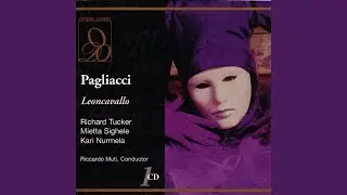 Leoncavallo: Pagliacci: Son qua! (Act One)