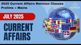 July 2025 Current Affairs Part 2 I HAS Prelims & Mains Current Affairs I Monthly Current Affairs