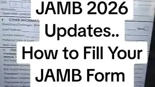 Обновления по JAMB 2026... Как заполнить форму JAMB