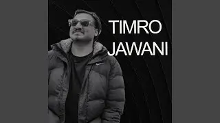 Timro Jawani