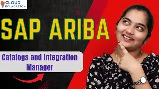 SAP Ariba Catalogs & Integration Manager | Обучение SAP Ariba | Курс SAP Ariba | CloudFoundation