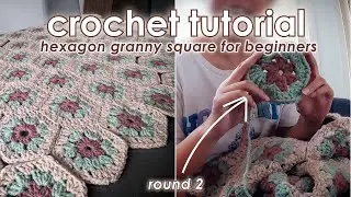 CROCHET TUTORIAL | Round 2 of Hexagon Granny Square - Step by Step Instructions for Beginners